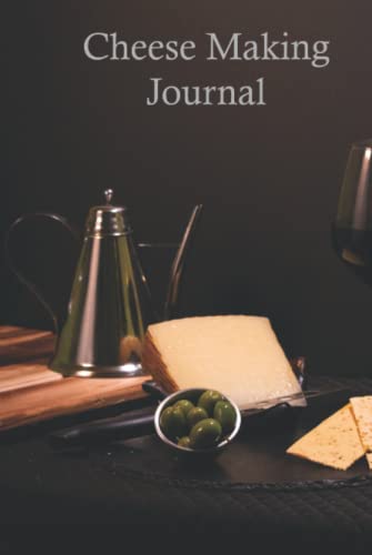 Cheese Making Journal: To Review and Log the Taste and Recipe used.