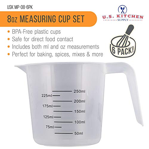 U.S. Kitchen Supply Plastic Measuring Cups with Handles - 8 oz (250 ml) Liquid Measuring Cup Set of 6 - Clear Microwave Safe Kitchen Cups - Measure in mL or Ounces, Measurement Cup for Cooking - size: 8-Ounce