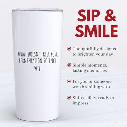 Funny Sarcastic Fermentation Science Joke 20 oz Tumbler