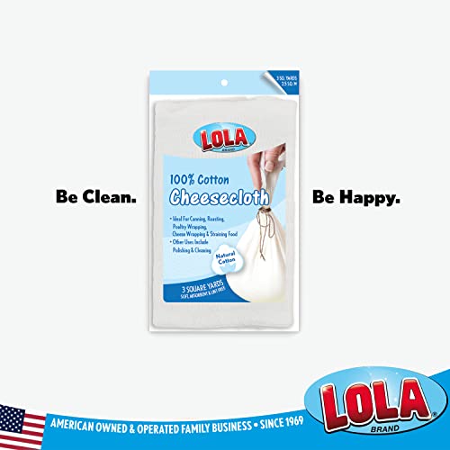 LOLA Cheese Cloth, 27 Sq. Ft / 3 Sq. Yards/Pack, 100% Cotton, Lint Free, for Poultry Wrapping, Cooking, Straining & Cheese Making - 1 Pack