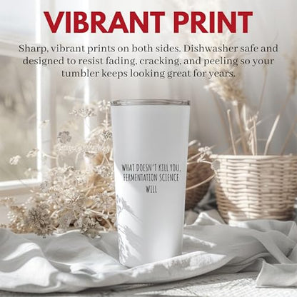 Funny Sarcastic Fermentation Science Joke 20 oz Tumbler