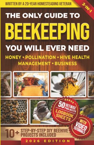 The Only Guide to Beekeeping You Will Ever Need: Effortless Backyard Beekeeping for Beginners and Hobby Beekeepers, Made Easy without Expensive Equipment (Homestead Mastery)