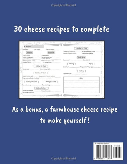 Cheese Making at Home Log Book: 30 Cheese Recipes to Complete | For Lovers of Homemade Cheese | Size 8,5 x 11 inches