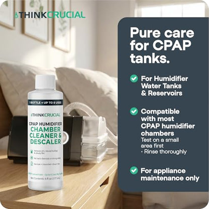 Think Crucial 6x Uses CPAP Cleaner & Descaler for Humidifier Chambers – Super Concentrated Cleaning Descaling Solution for CPAP Water Tanks – Unscented – 6 oz