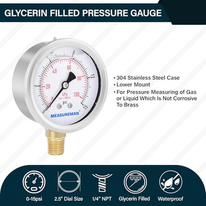 MEASUREMAN 2-1/2inch Dial Size, Glycerin Filled Pressure Gauge, 0-15psi/100kpa, 304 Stainless Steel Case, 1/4inch NPT Lower Mount - size: 0-15 psi, style: Lower Mount