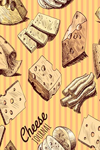 Cheese Journal: Dairy Log Book Cheesemaking Record Notebook & Diary Logbook for Tracking & Recording Your Cheese Tasting Adventures - Cheese Tasting Gifts for Cheese and Wine Lovers